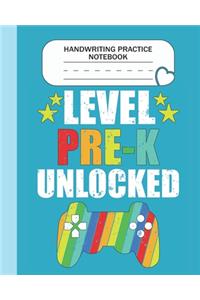 Handwriting Practice Notebook - Level Pre-K Unlocked: Pre-K Grade Level K-3 Learn and Practice Handwriting Paper Notebook With Dotted Lined Sheets / Dotted MidLine for Handwriting Practice Kindergarten 