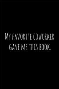 My favorite coworker gave me this book.