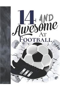 14 And Awesome At Football