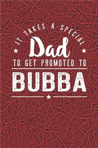 It Takes A Special Dad To Get Promoted To Bubba