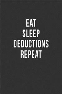 Eat Sleep Deductions Repeat