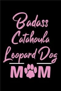 Badass Catahoula Leopard Dog Mom
