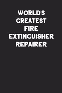 World's Greatest Fire Extinguisher Repairer