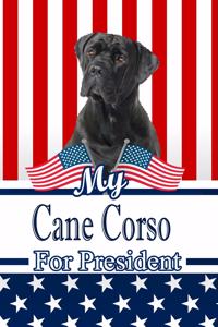 My Cane Corso for President