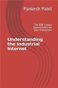 Understanding the Industrial Internet