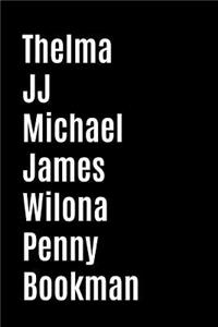 Thelma Jj Michael James Wilona Penny Bookman