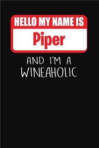 Hello My Name Is Piper and I'm a Wineaholic