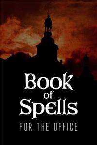 Book of Spells for the Office