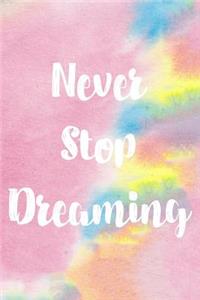 Never Stop Dreaming