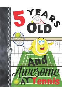 5 Years Old And Awesome At Tennis
