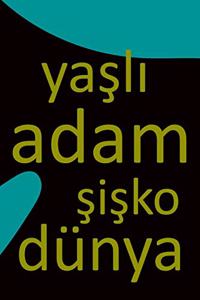 yaşlı adam şişko dünya