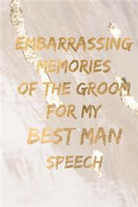 Embarrassing memories of the groom for my best man speech