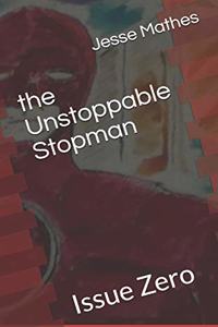 The Unstoppable Stopman