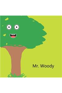 Mr. Woody: Life as a tree