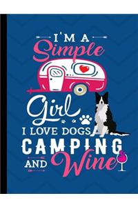 I'm A Simple Girl I Love Dogs Camping And Wine