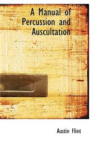A Manual of Percussion and Auscultation