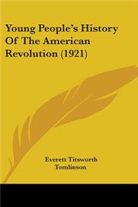 Young People's History Of The American Revolution (1921)
