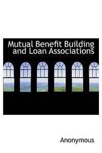 Mutual Benefit Building and Loan Associations