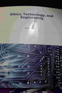 Ethics, Technology, and Engineering