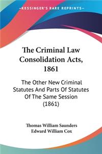 Criminal Law Consolidation Acts, 1861