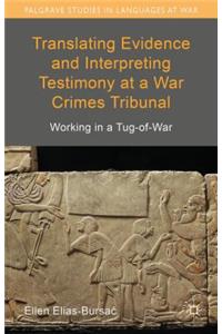 Translating Evidence and Interpreting Testimony at a War Crimes Tribunal