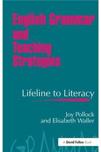 English Grammar and Teaching Strategies: Lifeline to Literacy