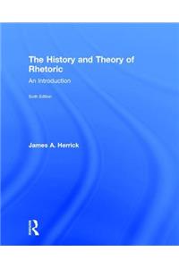 The History and Theory of Rhetoric