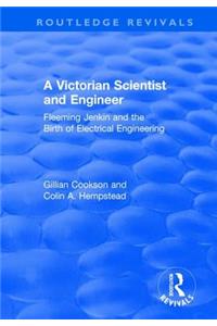 A Victorian Scientist and Engineer