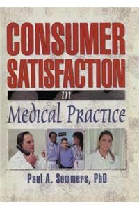 Consumer Satisfaction in Medical Practice
