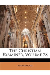 Christian Examiner, Volume 28