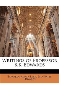 Writings of Professor B.B. Edwards
