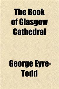 The Book of Glasgow Cathedral