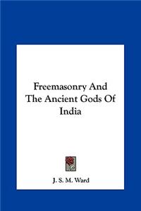 Freemasonry And The Ancient Gods Of India