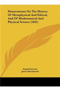 Dissertations on the History of Metaphysical and Ethical, and of Mathematical and Physical Science (1835)