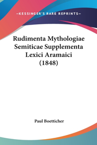 Rudimenta Mythologiae Semiticae Supplementa Lexici Aramaici (1848)