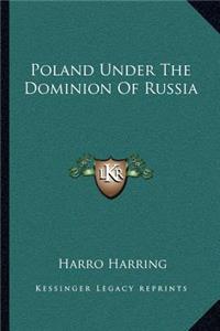 Poland Under the Dominion of Russia