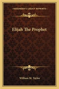 Elijah the Prophet