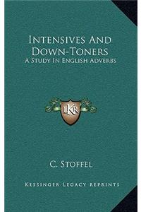 Intensives and Down-Toners