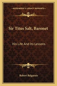 Sir Titus Salt, Baronet