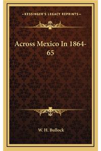 Across Mexico in 1864-65