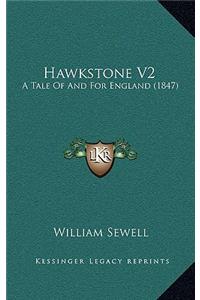 Hawkstone V2: A Tale of and for England (1847)