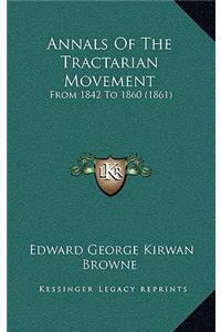 Annals Of The Tractarian Movement