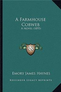 Farmhouse Cobweb