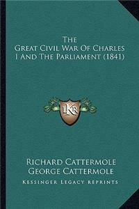 Great Civil War of Charles I and the Parliament (1841)
