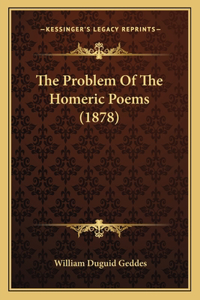 Problem of the Homeric Poems (1878)