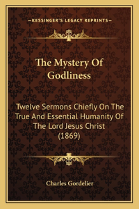Mystery Of Godliness