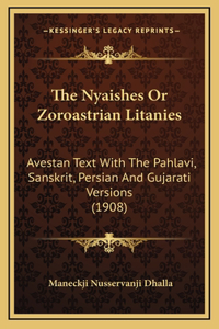 The Nyaishes Or Zoroastrian Litanies