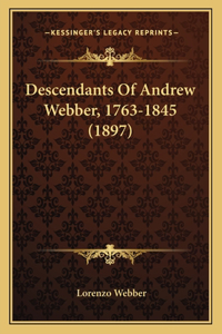 Descendants Of Andrew Webber, 1763-1845 (1897)