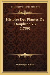 Histoire Des Plantes De Dauphine V3 (1789)