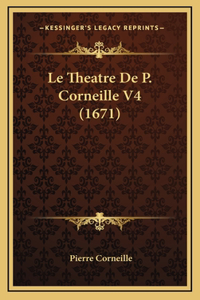 Le Theatre De P. Corneille V4 (1671)